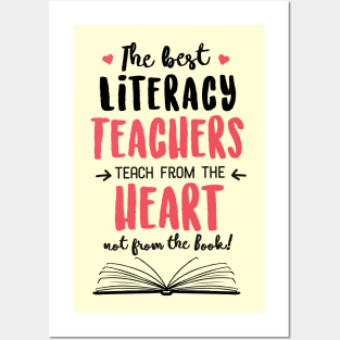 The best Literacy Teachers teach from the Heart Quote Posters and Art